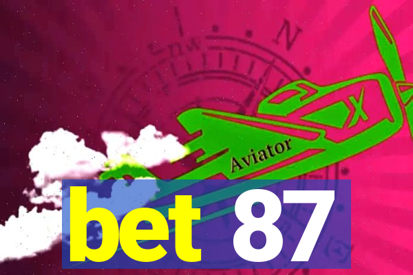 bet 87